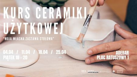 Cykl warsztatów ceramiki użytkowej