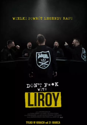 Don't F**k with Liroy (Kino Wybrzeże)