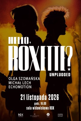 Hello, Roxette? UNPLUGGED